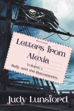 Letters from Alexia, Volume #1, Sally and the Buccaneers af Judy Lunsford