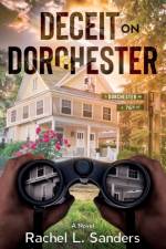 Deceit on Dorchester af Rachel L Sanders