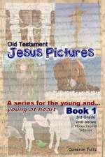 Jesus Pictures for the young and young at heart af Cameron Fultz
