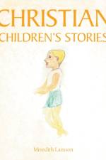 Christian Children's Stories af Meredith Lamson