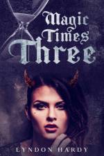 Magic Times Three af Hardy Lyndon Hardy