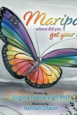 Mariposa, Where Did You Get Your Colors? af Padilla-Vigil Virginia Padilla-Vigil