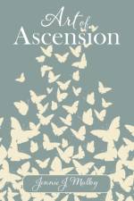 Art of Ascension af Malloy Jennie J. Malloy