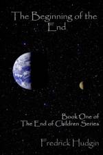 Beginning of the End af Fredrick Hudgin