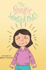 Poopie Wanted Out! af Brent Foster