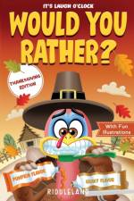 It's Laugh O'Clock - Would You Rather? Thanksgiving Edition af Riddleland