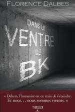 Dans le ventre de B.K. af Florence Dalbes