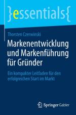 Markenentwicklung und Markenfuhrung fur Grunder af Thorsten Czerwinski