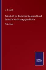 Zeitschrift fur deutsches Staatsrecht und deutsche Verfassungsgeschichte