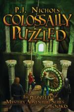 Colossally Puzzled (The Puzzled Mystery Adventure Series af P J Nichols