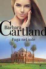 Fuga nel sole (La collezione eterna di Barbara Cartland 53) af Barbara Cartland