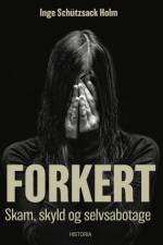 Forkert af Inge Schützsack Holm