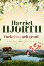 Fackelros och granit af Harriet Hjorth