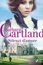 Silenzi d'amore (La collezione eterna di Barbara Cartland 45) af Barbara Cartland