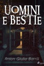 Uomini e bestie af Anton Giulio Barrili