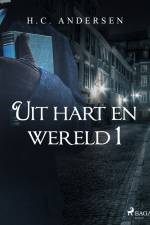 Uit hart en wereld 1 af Hans Christian Andersen