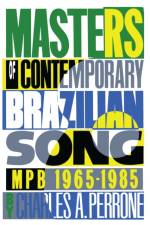 Masters of Contemporary Brazilian Song af Charles A. Perrone