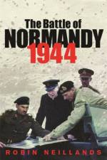 The Battle of Normandy 1944 af Robin Neillands