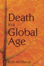 Death in a Global Age af Ruth (University of Canterbury McManus