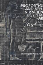 Proportion and Style in Ancient Egyptian Art af Gay Robins
