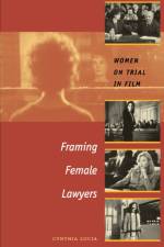 Framing Female Lawyers af Cynthia Lucia