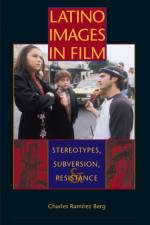 Latino Images in Film af Charles Ramirez Berg