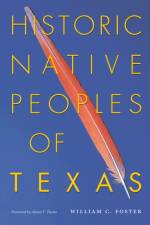 Historic Native Peoples of Texas af William C. Foster