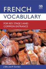 French Vocabulary for Key Stage 3 and Common Entrance (2nd Edition) af John Ellis