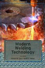 Modern Welding Technology af Howard Cary