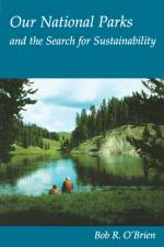 Our National Parks and the Search for Sustainability af Bob R. O'Brien