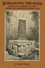 Romancing the Maya af R. Tripp Evans