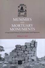 Mummies and Mortuary Monuments af William H. Isbell