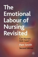The Emotional Labour of Nursing Revisited af Pam Smith