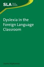 Dyslexia in the Foreign Language Classroom af Joanna Nijakowska