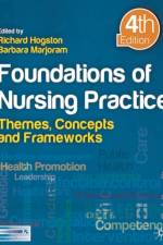 Foundations of Nursing Practice af Richard Hogston