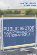 Public Sector Accounting and Budgeting for Non-Specialists af G. Jan van (University of Groningen Helden