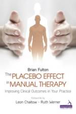 The Placebo Effect in Manual Therapy af Brian Fulton