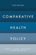 Comparative Health Policy af Robert H. (University of Canterbury Blank