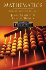 Mathematics Through the Eyes of Faith af Russell Howell
