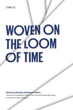 Woven on the Loom of Time af Enrique Anderson-Imbert