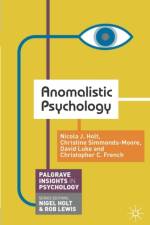 Anomalistic Psychology af Nicola Holt