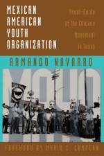 Mexican American Youth Organization af Armando Navarro