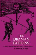 The Drama's Patrons af Leo Hughes