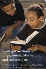 Spotlight on Student Engagement, Motivation, and Achievement