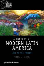 A History of Modern Latin America af Teresa A. (Union College Meade
