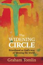 The Widening Circle af The Rt Revd Dr Graham (Author) Tomlin