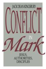 Conflict in Mark af Jack Dean Kingsbury