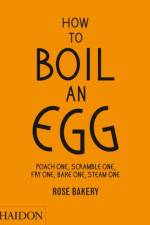 How to Boil an Egg af Rose Carrarini