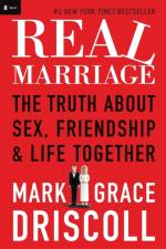 Real Marriage af Grace Driscoll
