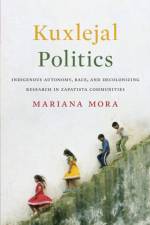 Kuxlejal Politics af Mariana Mora